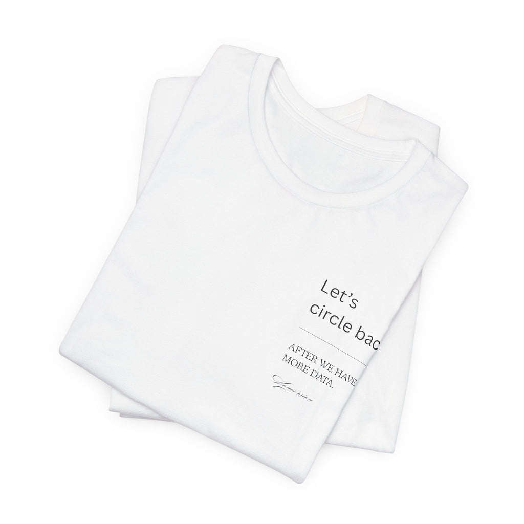 White Marketing Slogan Tee | Let's Circle Back